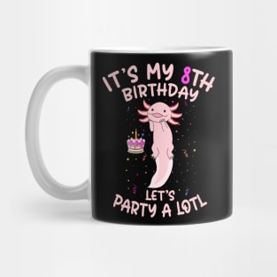 Axolotl Fish its My 8th Birthday I'm 8 Year Old lets party Mug